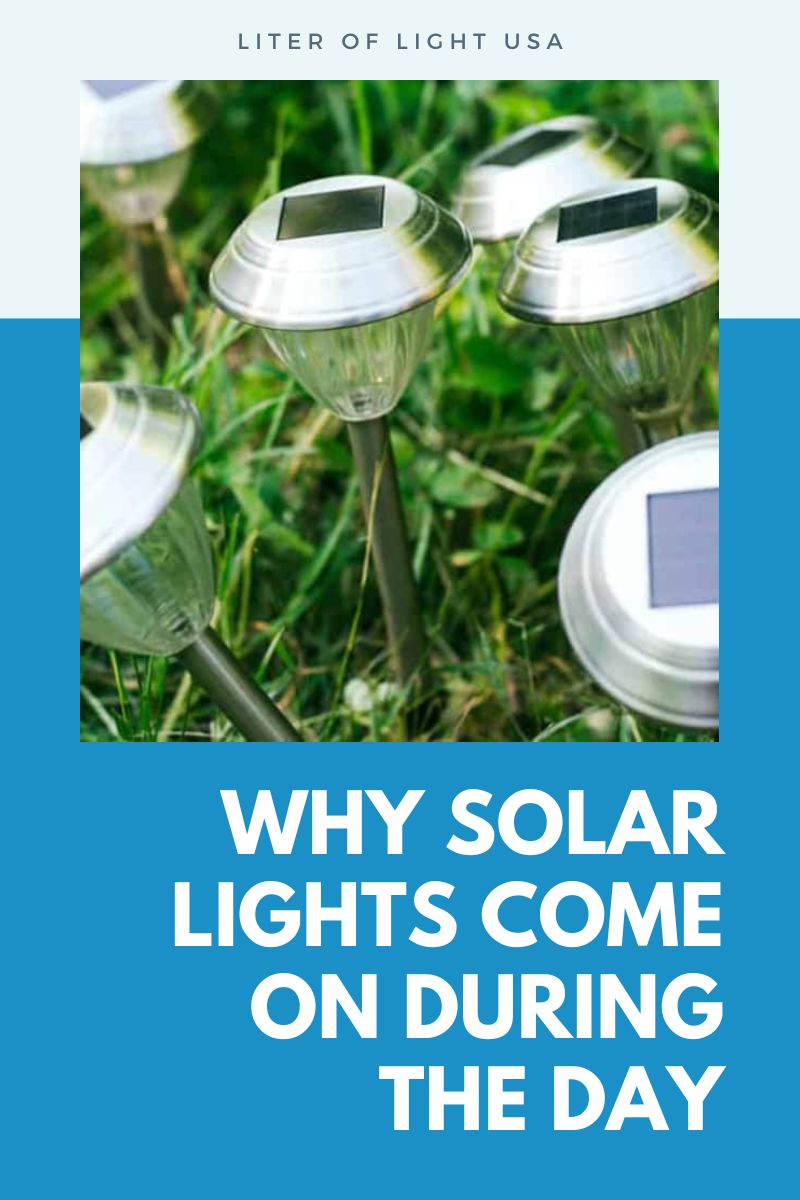 Why Solar Lights Come On During the Day
