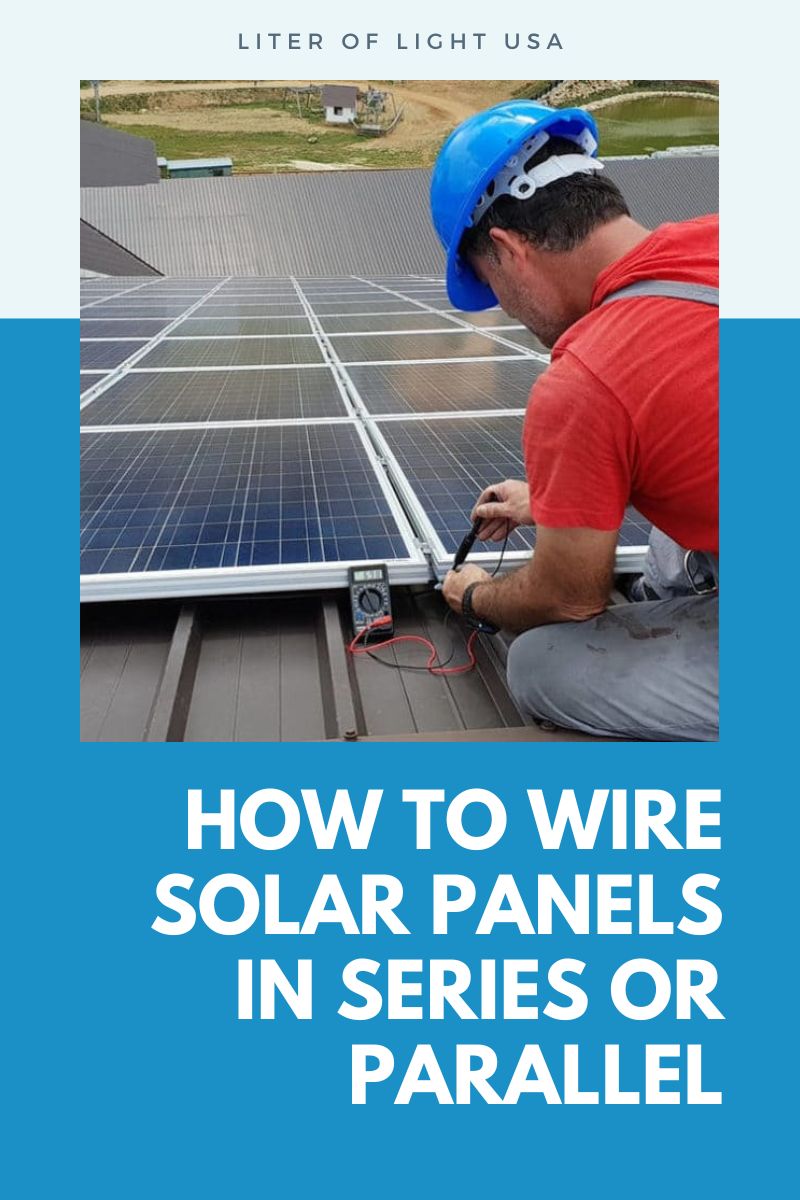 Wire Solar Panels in Series or Parallel